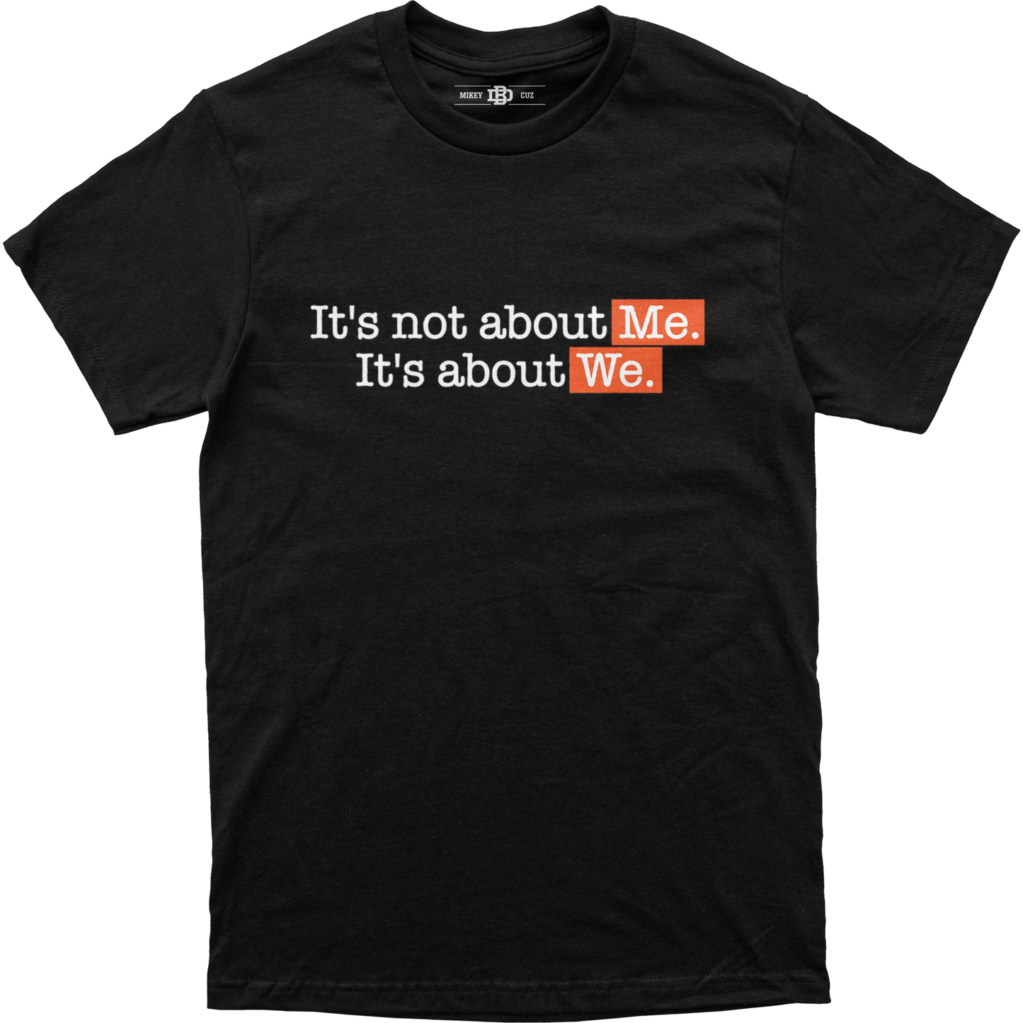 It's Not About Me Tee