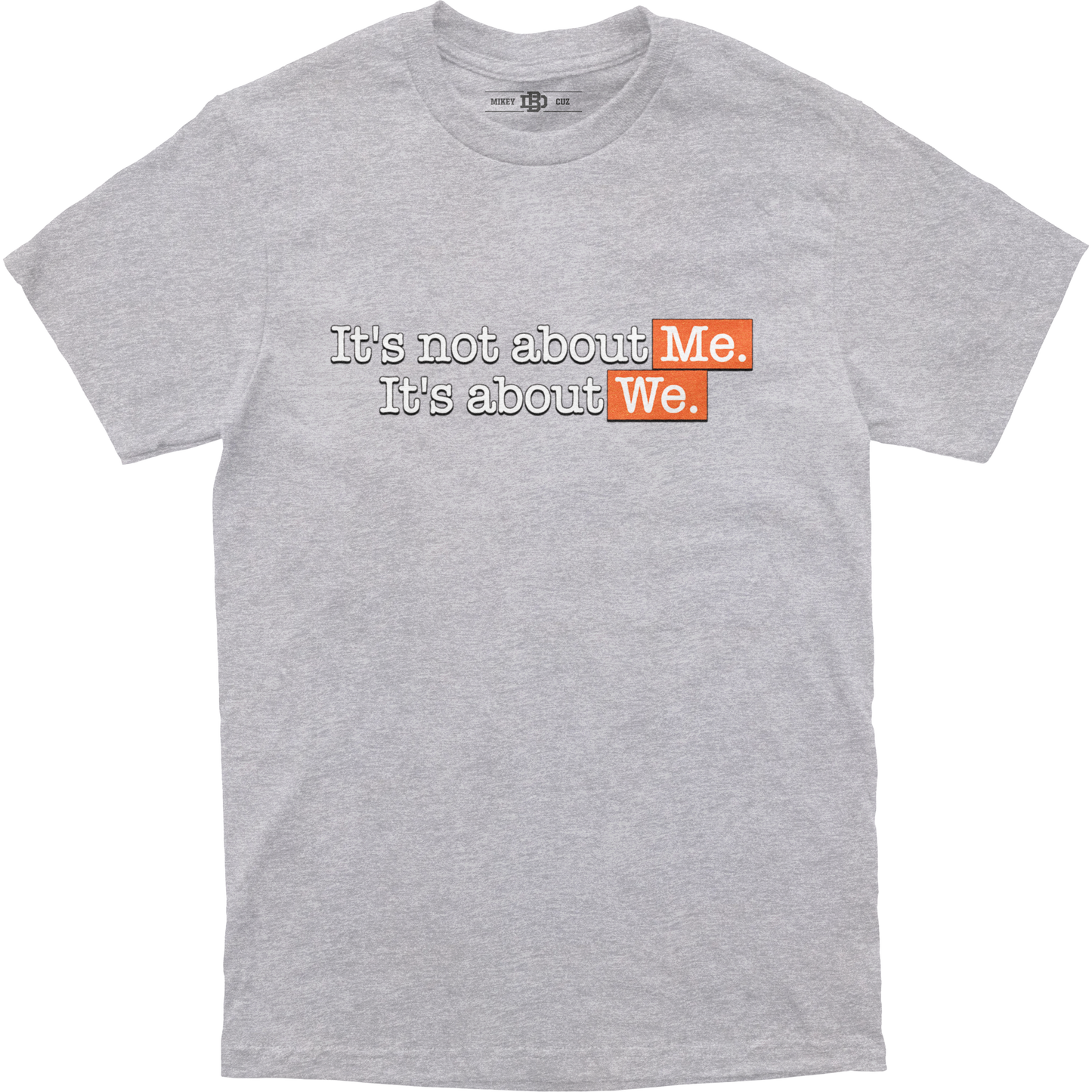 It's Not About Me Tee