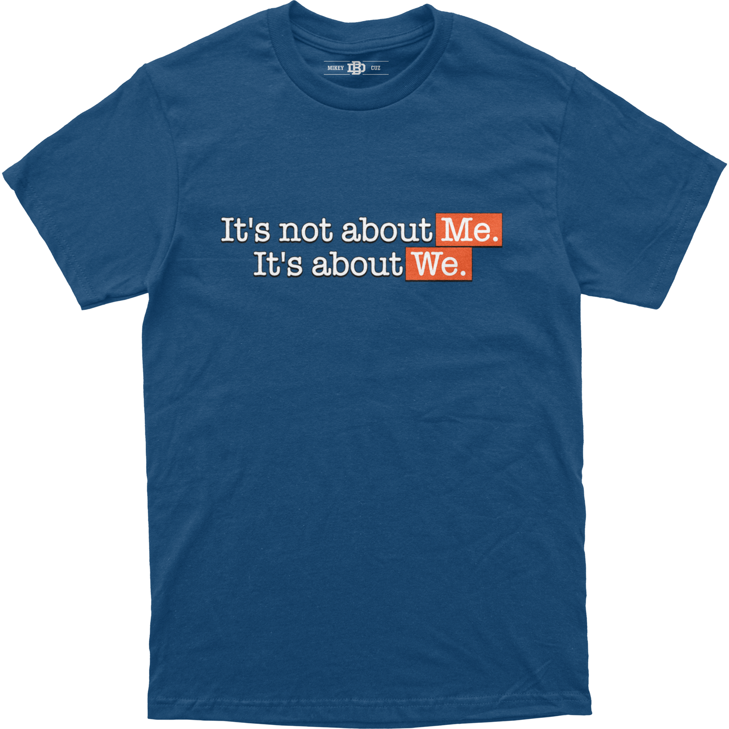 It's Not About Me Tee